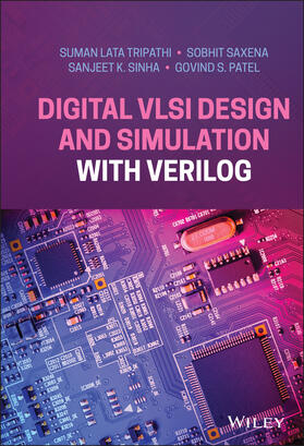 Lata Tripathi / Saxena / Sinha |  Digital VLSI Design and Simulation with Verilog | Buch |  Sack Fachmedien