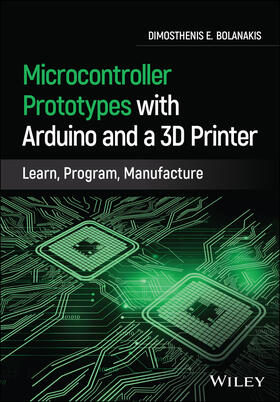 Bolanakis |  Microcontroller Prototypes with Arduino and a 3D Printer | Buch |  Sack Fachmedien