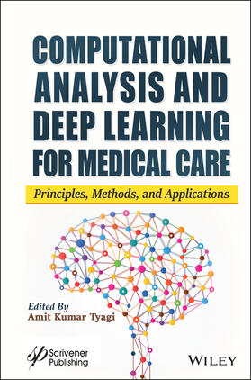 Tyagi |  Computational Analysis and Deep Learning for Medical Care | Buch |  Sack Fachmedien