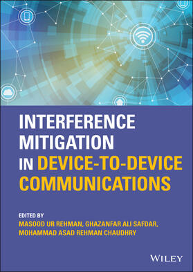 Ur Rehman / Ali Safdar / Rehman Chaudhry |  Interference Mitigation in Device-To-Device Communications | Buch |  Sack Fachmedien