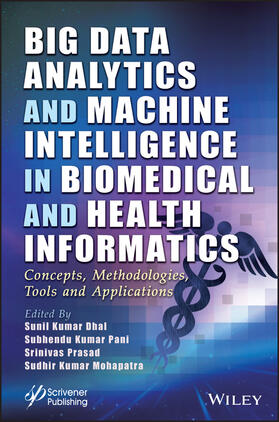 Prasad / Dhal / Pani |  Big Data Analytics and Machine Intelligence in Biomedical and Health Informatics | Buch |  Sack Fachmedien