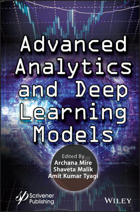 Mire / Malik / Tyagi |  Advanced Analytics and Deep Learning Models | Buch |  Sack Fachmedien