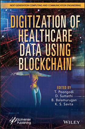 Poongodi / Sumathi / Balamurugan |  Digitization of Healthcare Data Using Blockchain | Buch |  Sack Fachmedien