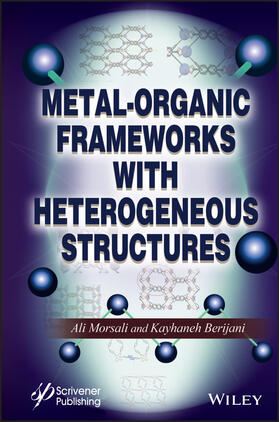 Morsali / Berijani |  Metal-Organic Frameworks with Heterogeneous Structures | Buch |  Sack Fachmedien