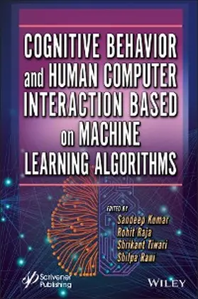 Kumar / Raja / Tiwari |  Cognitive Behavior and Human Computer Interaction Based on Machine Learning Algorithms | eBook | Sack Fachmedien