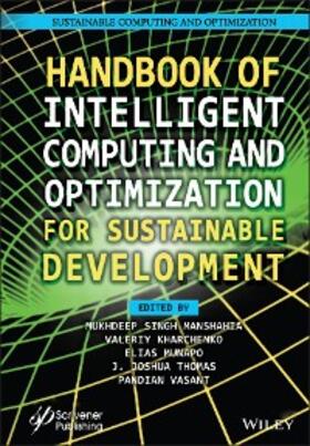 Manshahia / Kharchenko / Munapo |  Handbook of Intelligent Computing and Optimization for Sustainable Development | eBook | Sack Fachmedien