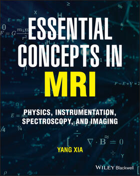 Xia |  Essential Concepts in MRI | Buch |  Sack Fachmedien