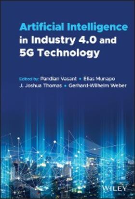 Vasant / Munapo / Thomas |  Artificial Intelligence in Industry 4.0 and 5G Technology | eBook | Sack Fachmedien