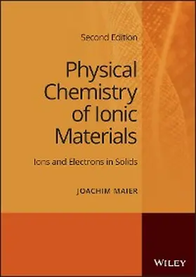 Maier |  Physical Chemistry of Ionic Materials | eBook | Sack Fachmedien