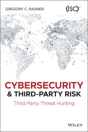 Rasner |  Cybersecurity and Third-Party Risk | Buch |  Sack Fachmedien