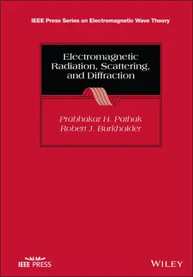 Pathak / Burkholder |  Electromagnetic Radiation, Scattering, and Diffraction | Buch |  Sack Fachmedien