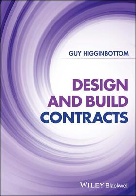 Higginbottom |  Design and Build Contracts | Buch |  Sack Fachmedien