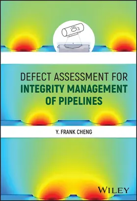 Cheng |  Defect Assessment for Integrity Management of Pipelines | Buch |  Sack Fachmedien