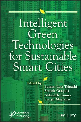 Kumar / Tripathi / Ganguli |  Intelligent Green Technologies for Sustainable Smart Cities | Buch |  Sack Fachmedien