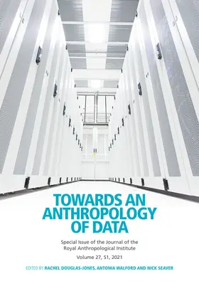 Douglas-Jones / Walford / Seaver |  Towards an Anthropology of Data | Buch |  Sack Fachmedien