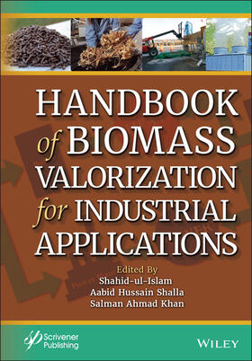 Ul Islam / Shalla / Khan |  Handbook of Biomass Valorization for Industrial Applications | Buch |  Sack Fachmedien