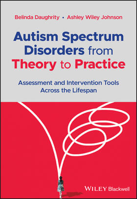 Daughrity / Wiley Johnson |  Autism Spectrum Disorders from Theory to Practice | Buch |  Sack Fachmedien