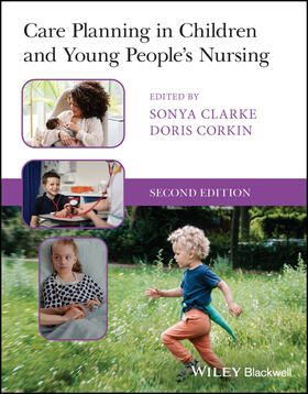 Clarke / Corkin |  Care Planning in Children and Young People's Nursing | Buch |  Sack Fachmedien