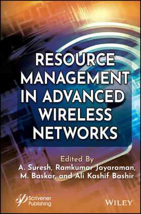 Suresh / Bashir / Ramkumar |  Resource Management in Advanced Wireless Networks | Buch |  Sack Fachmedien