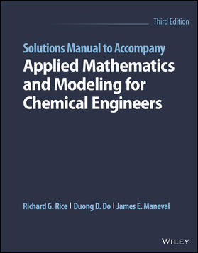 Do / Rice / Maneval |  Solutions Manual to Accompany Applied Mathematics and Modeling for Chemical Engineers | Buch |  Sack Fachmedien