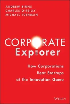 Binns / O'Reilly / Tushman | Corporate Explorer | E-Book | sack.de