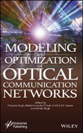 Singh / Gatti / Sairam |  Modeling and Optimization of Optical Communication Networks | eBook | Sack Fachmedien