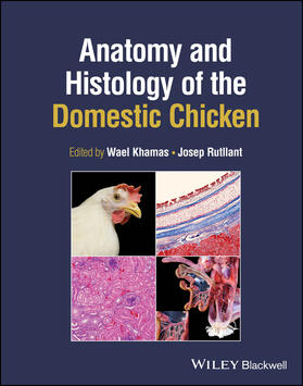 Rutllant / Khamas |  Anatomy and Histology of the Domestic Chicken | Buch |  Sack Fachmedien
