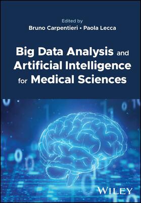Carpentieri / Lecca |  Big Data Analysis and Artificial Intelligence for Medical Sciences | Buch |  Sack Fachmedien