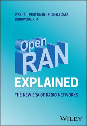 Kim / Penttinen / Zarri |  Open RAN Explained | Buch |  Sack Fachmedien