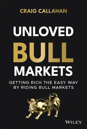 Callahan |  Unloved Bull Markets | Buch |  Sack Fachmedien