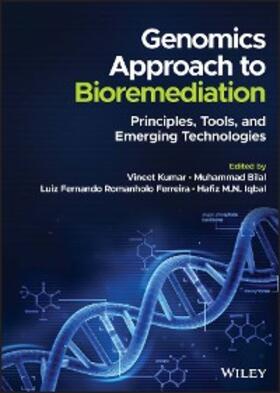 Kumar / Bilal / Romanholo Ferreira |  Genomics Approach to Bioremediation | eBook | Sack Fachmedien