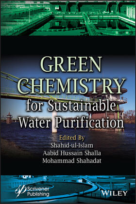 Ul Islam / Shalla / Shahadat |  Green Chemistry for Sustainable Water Purification | Buch |  Sack Fachmedien