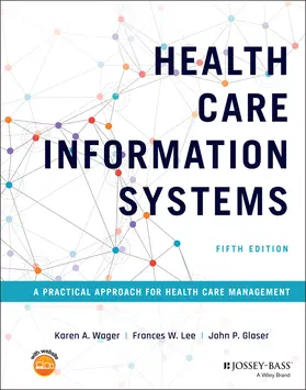 Wager / Lee / Glaser |  Health Care Information Systems | Buch |  Sack Fachmedien