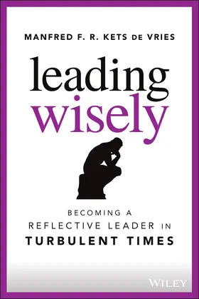 Kets de Vries |  Leading Wisely | Buch |  Sack Fachmedien