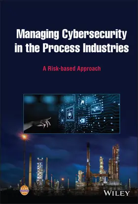  Managing Cybersecurity in the Process Industries | Buch |  Sack Fachmedien