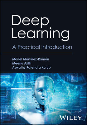 Kurup / Martinez-Ramon / Ajith |  Deep Learning | Buch |  Sack Fachmedien