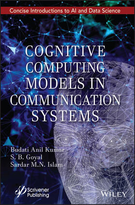 Kumar / Goyal / Islam |  Cognitive Computing Models in Communication Systems | Buch |  Sack Fachmedien