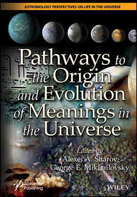 Sharov / Mikhailovsky |  Pathways to the Origin and Evolution of Meanings in the Universe | Buch |  Sack Fachmedien