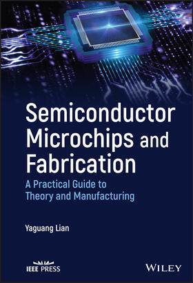 Lian |  Semiconductor Microchips and Fabrication | Buch |  Sack Fachmedien