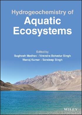 Madhav / Singh / Kumar |  Hydrogeochemistry of Aquatic Ecosystems | eBook | Sack Fachmedien