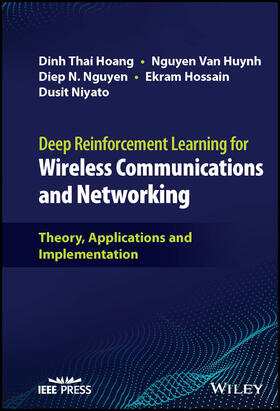 Hoang / Huynh / Nguyen |  Deep Reinforcement Learning for Wireless Communications and Networking | Buch |  Sack Fachmedien