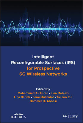 Imran / Mohjazi / Bariah |  Intelligent Reconfigurable Surfaces (Irs) for Prospective 6g Wireless Networks | Buch |  Sack Fachmedien