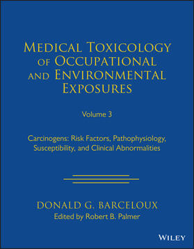 Barceloux / Palmer |  Medical Toxicology of Occupational and Environmental Exposures to Carcinogens | Buch |  Sack Fachmedien