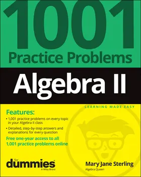 Sterling |  Algebra II: 1001 Practice Problems for Dummies (+ Free Online Practice) | Buch |  Sack Fachmedien