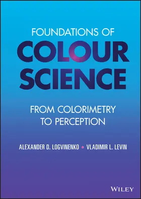 Logvinenko / Levin |  Foundations of Colour Science | Buch |  Sack Fachmedien