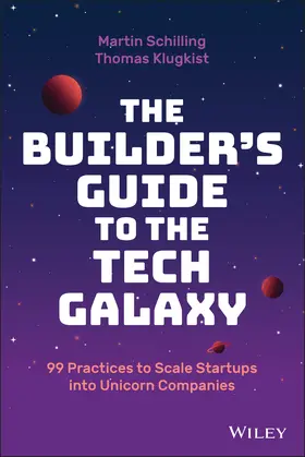 Schilling / Klugkist |  The Builder's Guide to the Tech Galaxy | Buch |  Sack Fachmedien