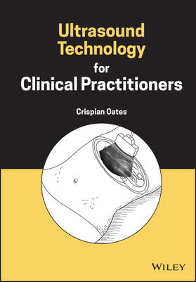 Oates |  Ultrasound Technology for Clinical Practitioners | Buch |  Sack Fachmedien