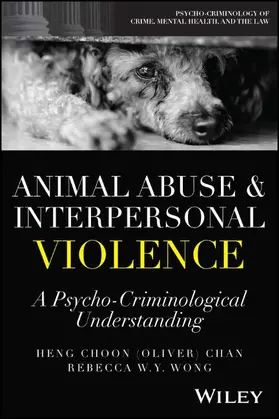 Chan / Wong |  Animal Abuse and Interpersonal Violence | Buch |  Sack Fachmedien