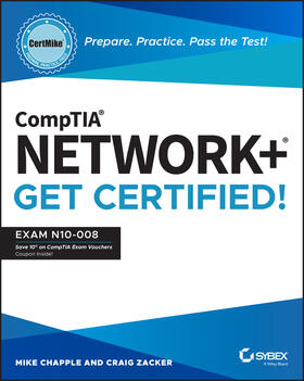 Zacker / Chapple |  CompTIA Network+ CertMike: Prepare. Practice. Pass the Test! Get Certified! | Buch |  Sack Fachmedien