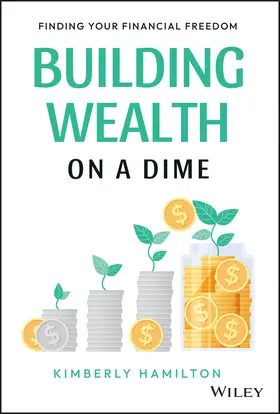 Hamilton |  Building Wealth on a Dime | Buch |  Sack Fachmedien